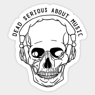 Dead Serious About Music Sticker